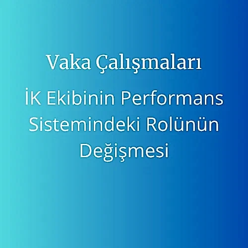 İnsan Kaynakları Ekibinin Dönüşümü